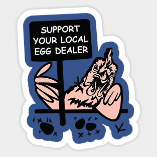 Support Your Local Egg Dealer 2 Sticker